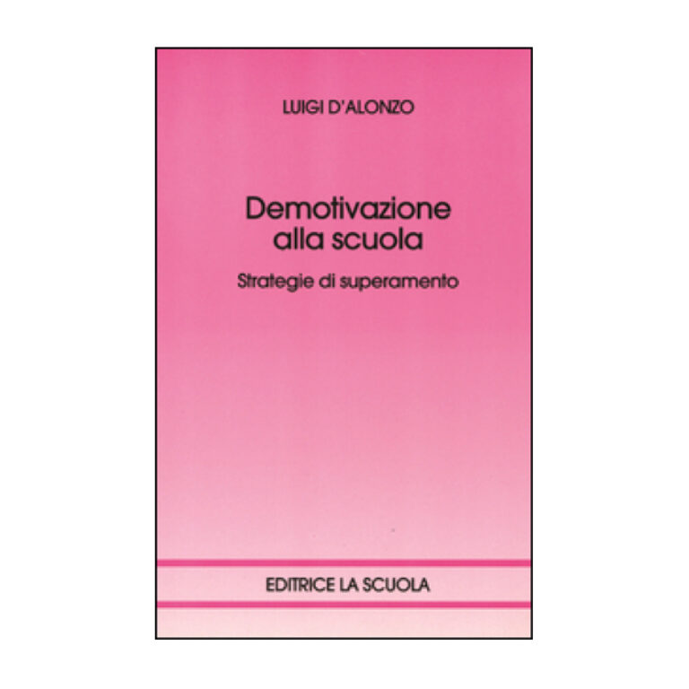 Demotivazione alla scuola. Strategie di superamento.