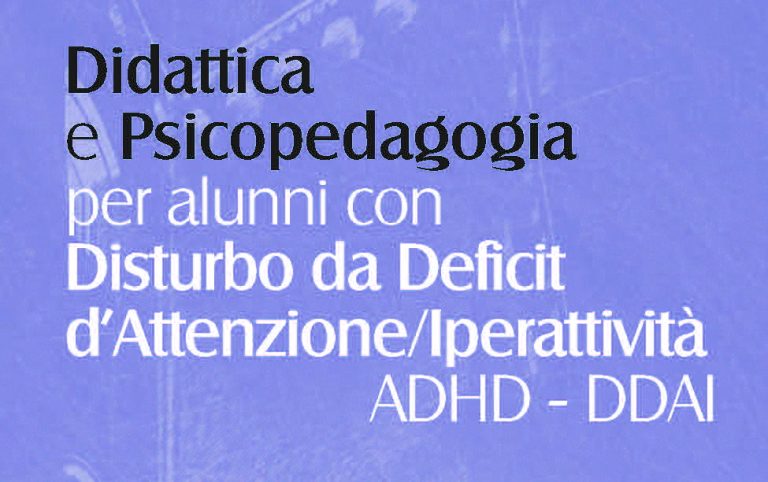 Master “Didattica e Psicopedagogia per alunni con Disturbo da Deficit d’Attenzione/Iperattività ADHD – DDAI” – settembre 2018 – giugno 2019