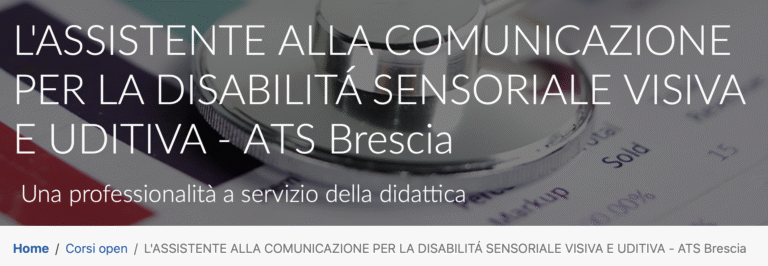 Corso GRATUITO: L’ASSISTENTE ALLA COMUNICAZIONE PER LA DISABILITÀ SENSORIALE VISIVA E UDITIVA